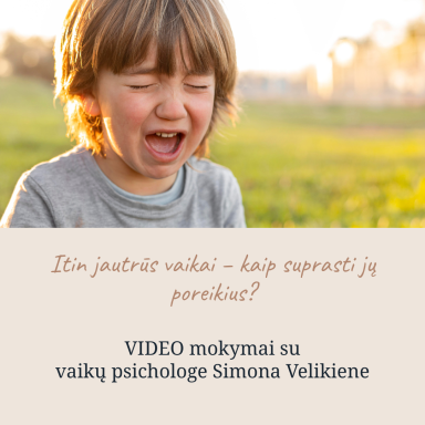 Itin jautrūs vaikai – kaip suprasti jų poreikius? Itin jautrūs vaikai – kaip suprasti jų poreikius?