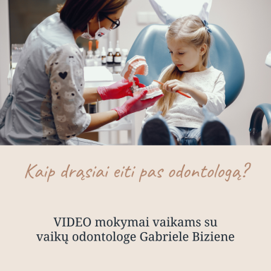 Kaip drąsiai eiti pas odontologą? (Vaikams) Kaip drąsiai eiti pas odontologą? (Vaikams)