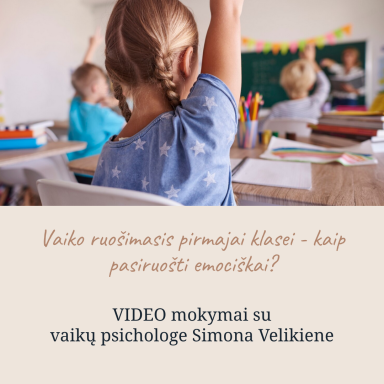 Vaiko ruošimasis pirmajai klasei - kaip pasiruošti emociškai? Vaiko ruošimasis pirmajai klasei - kaip pasiruošti emociškai?